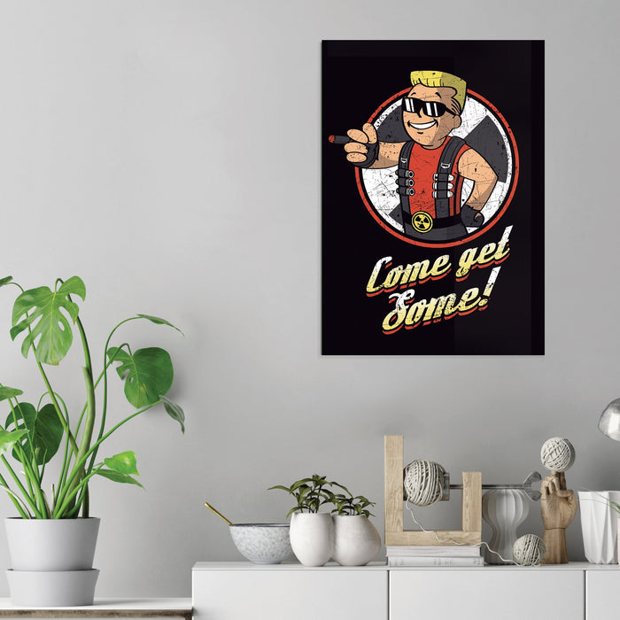 Come get Some - Acrylic Wall Art Poster