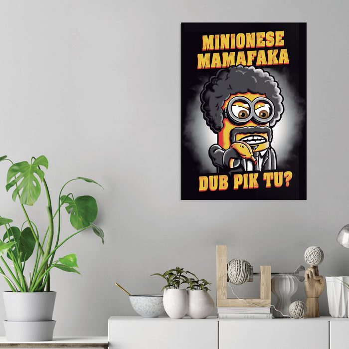 Minionese Mamafaka - Acrylic Wall Art Poster