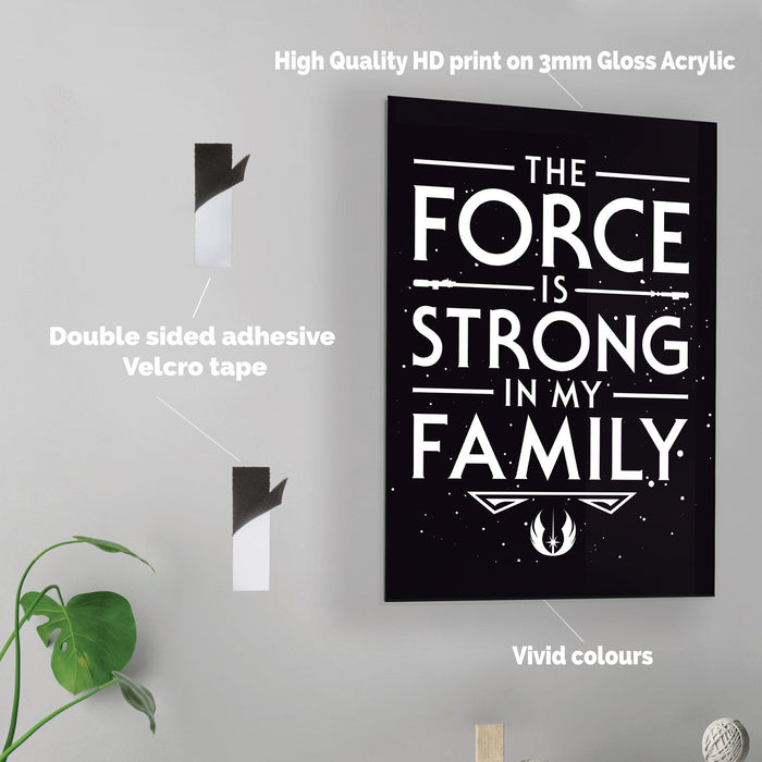 The Force of the Family - Acrylic Wall Art Poster